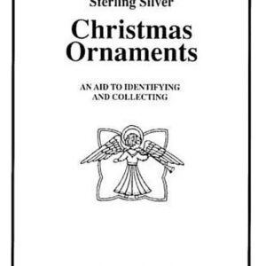 Book Aid to Identifying & Collecting Sterling Christmas Ornaments by Jeff Stewart