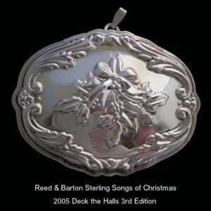 2005 Reed and Barton Song Deck The Halls Sterling Christmas Ornament 3rd Edition