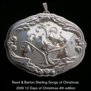 2006 Reed and Barton Song 12 Days of Christmas Sterling Ornament 4th Edition